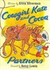 Saddle up, wranglers! Here comes the next installment in the adventures of Cowgirl Kate and her trusty cowhorse, Cocoa