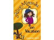 Alice-Miranda on Vacation (Alice-Miranda) Publisher: Random House Childrens Books Publish Date: 4/9/2013 Language: ENGLISH Pages: 280 Weight: 0.58 ISBN-13: 9780385739962 Dewey: [Fic]
