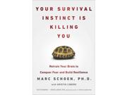 Your Survival Instinct Is Killing You: Retrain Your Brain to Conquer Fear and Build Resilience Binding: Paperback Publisher: Penguin Group USA Publish Date: 3/25/2014 Language: ENGLISH Pages: 259 Dimensions: 8.25 x 5.75 x 0.50 Weight: 0.62 ISBN-13: 9780142180747