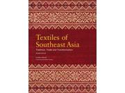 Textiles of Southeast Asia: Tradition, Trade and Transformation Publisher: Tuttle Pub Publish Date: 7/15/2003 Language: ENGLISH Weight: 5.3 ISBN-13: 9780794601041 Dewey: 746/.0959