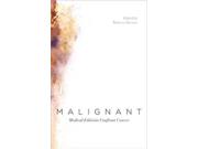 Malignant: Medical Ethicists Confront Cancer Publisher: Oxford Univ Pr Publish Date: 3/2/2012 Language: ENGLISH Pages: 236 Weight: 1.64 ISBN-13: 9780199757848 Dewey: 174.2/96994