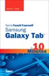 Sams Teach Yourself Samsung Galaxy Tab in 10 Minutes offers straightforward, practical answers for fast results