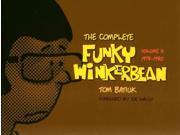 The Complete Funky Winkerbean Volume: 3 Binding: Hardcover Publisher: Kent State Univ Pr Publish Date: 2014/02/15 Synopsis: Collects all the Funky Winkerbean comics from 1978 to 1980, chronicling the students at the fictitious Westview High School