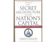 The Secret Architecture of Our Nation's Capital Reprint Binding: Paperback Publisher: Harpercollins Publish Date: 2002/04/01 Synopsis: An architectural history of Washington, D.C., explores the influence of Masonic ideals and symbolism on the construction of the nation's capitol, revealing the more than thirty zodiacs incorporated into the design and construction of Washington