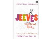 Jeeves and the Wedding Bells Center Point Large Print LRG Binding: Library Publisher: Center Point Pub Publish Date: 2014/03/01 Synopsis: When young man about town Bertie Wooster, nursing a broken heart, agrees to help his old friend Peregrine "Woody" Beeching, whose own romance is failing, hilarity and chaos ensue as Jeeves, the very epitome of the modern manservant, steps in to save Bertie from himself