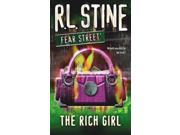 The Rich Girl Fear Street Binding: Paperback Publisher: Simon & Schuster Publish Date: 2005/06/01 Synopsis: Discovering a duffel bag filled with money, Emma Naylor and her best friend Sydney agree to hide their find, but when Sydney tells her boyfriend, Jason, Emma fears he is willing to kill them to get the money for himself