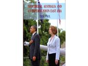 Neoliberal Australia and US Imperialism in East Asia Binding: Hardcover Publisher: Palgrave Macmillan Publish Date: 2012/11/27 Synopsis: "In his critical analysis of the geopolitical economy of Australia., Erik Paul establishes causal links between the neoliberal state and violence within society and Australia's external aggression as part of the US imperial project in Asia