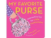 My Favorite Purse: Interactive Fun for Little Fashionistas Publisher: Simon & Schuster Merchandise & Publish Date: 11/24/2014 Language: ENGLISH Pages: 12 Weight: 1.19 ISBN-13: 9781941367001 Dewey: [E]