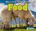 This book explores the concept of food, and why living things - i.e., animals, humans and plants - need it.
