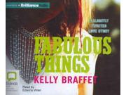 Fabulous Things Unabridged Binding: CD/Spoken Word Publisher: Brilliance Audio Publish Date: 2012/03/19 Synopsis: As their father becomes more irrational, Josie and Jack are forced to leave the family home and go to London, but when Jack's own behavior becomes volatile and threatening, Josie struggles to decide what to do