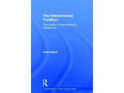 The Interpersonal Tradition Psychoanalysis in a New Key Book Series Binding: Hardcover Publisher: Taylor & Francis Publish Date: 2014/09/23 Language: ENGLISH Pages: 222 Dimensions: 9.25 x 6.25 x 0.75 Weight: 1.05 ISBN-13: 9780415749510