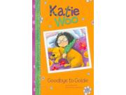 Goodbye to Goldie (Katie Woo) Publisher: Capstone Pr Inc Publish Date: 1/1/2010 Language: ENGLISH Pages: 24 Weight: 0.33 ISBN-13: 9781404860575 Dewey: [E]