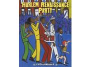Harlem Renaissance Party Binding: Hardcover Publisher: Harpercollins Childrens Books Publish Date: 2015/01/27 Synopsis: Vibrant, period-inspired artwork by the Caldecott Honor-winning creator of Tar Beach follows the story of young Lonnie, who travels back in time with his uncle Bates to the Harlem Renaissance and meets an inspiring array of history-shaping people