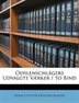 Oehlenschlgers Udvalgte V]rker I to Bind