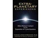 Extra-Planetary Experiences Binding: Paperback Publisher: Inner Traditions Publish Date: 2012/03/19 Synopsis: "A rigorous scientific investigation into the veracity of accounts of travel to other planets, moons, and stars"-- Language: ENGLISH Pages: 267 Dimensions: 9.00 x 6.00 x 0.75 Weight: 1.02