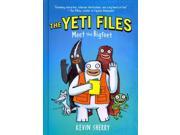 Meet the Bigfeet Yeti Files Binding: Hardcover Publisher: Scholastic Pr Publish Date: 2014/09/30 Synopsis: Blizz Richards is a caring boss, a family man, and an all around great guy who also happens to be a yeti, but when someone tries to prove the existence of his friend Bigfoot, Blizz and his team of cryptids work to help him stay hidden