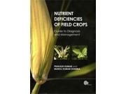 Nutrient Deficiencies of Field Crops Binding: Hardcover Publisher: Stylus Pub Llc Publish Date: 2014/01/30 Language: ENGLISH Pages: 378 Dimensions: 1.25 x 8.50 x 1.25 Weight: 3.80 ISBN-13: 9781780642789
