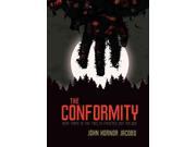 The Conformity Twelve-fingered Boy Trilogy Volume: 3 Binding: Hardcover Publisher: Lerner Pub Group Publish Date: 2015/04/01 Synopsis: "Shreve, along with Jack and his mute girlfriend Ember, travel to Maryland to solve the mystery behind "the elder," the ancient, malevolent force hidden near Baltimore, which has been sending psychic tremors out into the world causing mayhem, mass suicides, and the beginning of the end of civilization"-- Language: ENGLISH Pages: 301 Dimensions: 7.75 x 5.50 x 1.25