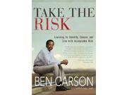 Take the Risk: Learning to Identify, Choose, and Live with Acceptable Risk Publisher: Harpercollins Christian Pub Publish Date: 1/1/2008 Language: ENGLISH Pages: 237 Weight: 1.39 ISBN-13: 9780310259732 Dewey: 302/.12