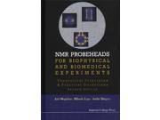Nmr Probeheads for Biophysical and Biomedical Experiments: Theoretical Principles and Practical Guidelines Publisher: World Scientific Pub Co Inc Publish Date: 5/30/2015 Language: ENGLISH Weight: 3.44 ISBN-13: 9781848166622 Dewey: 616.07/548