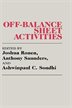 The objective of Off-Balance Sheet Activities is to gain insights into, and propose meaningful solutions to, those issues raised by the current proliferation of off-balance sheet transactions