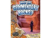 What Are Sedimentary Rocks? Let's Rock! Binding: Paperback Publisher: Crabtree Pub Co Publish Date: 2010/08/01 Synopsis: Examines how sediment from erosion and deposits of organic material are cemented together under pressure to form such rocks as sandstone, shale, limestone, dolomite, chalk, and coal