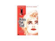 Who's That Girl Madonna, Griffin Dunne, Haviland Morris, John McMartin, Robert Swan, Drew Pillsbury, John Mills Synopsis: A hapless New Yorker's rich future father-in-law orders him to escort a bleached blonde out of town