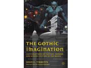 The Gothic Imagination: Conversations on Fantasy, Horror, and Science Fiction in the Media Publisher: Palgrave Macmillan Publish Date: 10/15/2011 Language: ENGLISH Pages: 422 Weight: 2.24 ISBN-13: 9780230118164 Dewey: 700/.415