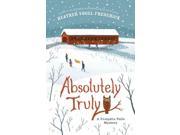 Absolutely Truly Pumpkin Falls Mystery Binding: Hardcover Publisher: Simon & Schuster Publish Date: 2014/11/04 Synopsis: Moving to the small town of Pumpkin Falls to take over the family bookstore when her injured war veteran father cannot find other work, Truly finds an unsent letter in a valuable book and embarks on a madcap treasure hunt