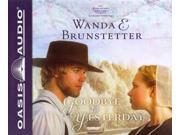 Goodbye to Yesterday (Discovery - a Lancaster County Saga) Publisher: Oasis Audio Publish Date: 2/5/2013 Language: ENGLISH Weight: 1 ISBN-13: 9781613753705 Dewey: 813/.6