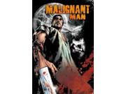Malignant Man Binding: Paperback Publisher: Simon & Schuster Publish Date: 2012/01/03 Synopsis: When near-death cancer patient Alan Gates discovers that his tumor is a parasite that grants him superhuman powers, he begins fighting evil and inadvertantly stumbles upon secrets to his past
