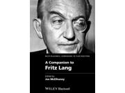 A Companion to Fritz Lang (Wiley Blackwell Companions to Film Directors) Publisher: John Wiley & Sons Inc Publish Date: 1/27/2015 Language: ENGLISH Pages: 607 Weight: 3.29 ISBN-13: 9780470670972 Dewey: 791.4302/33092