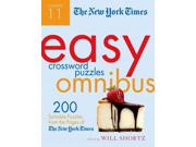 The New York Times Easy Crossword Puzzle Omnibus CSM Volume: 11 Binding: Paperback Publisher: St Martins Pr Publish Date: 2015/07/28 Language: ENGLISH Dimensions: 11.00 x 8.75 x 0.75 Weight: 0.95 ISBN-13: 9781250069016