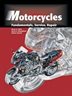 Motorcycles covers the important aspects of the operation, construction, design, testing, maintenance, and repair of motorcycle systems and components