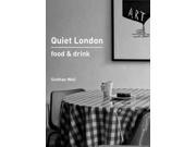 Quiet London: Food & Drink Publisher: Motorbooks Intl Publish Date: 9/1/2014 Language: ENGLISH Pages: 127 Weight: 0.62 ISBN-13: 9780711235588 Dewey: 647.9542