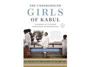 The Underground Girls of Kabul: In Search of a Hidden Resistance in Afghanistan Publisher: Random House Inc Publish Date: 7/14/2015 Language: ENGLISH Pages: 288 Weight: 1.24 ISBN-13: 9780307952509 Dewey: 305