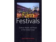 Film Festivals Binding: Paperback Publisher: Rutgers Univ Pr Publish Date: 2011/08/29 Language: ENGLISH Pages: 318 Dimensions: 9.00 x 6.00 x 1.00 Weight: 1.26 ISBN-13: 9780813551210