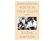 Poets in Their Youth Reprint Binding: Paperback Publisher: Farrar Straus & Giroux Publish Date: 2014/10/21 Synopsis: The author, who was married to John Berryman from 1941 to 1953, recounts her life with the poet and the struggle of Berryman, Jarrell, Schwartz, and other young poets to establish themselves