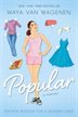 2015 YALSA Award for Excellence in NonfictionNew York Times Bestseller A breakout teen author explores the true meaning of popularity and how to survive middle school in this hysterically funny, touchingly honest contemporary memoir.&#160; &ldquo;I was inspired by [Maya&apos;&apos;s] journey and made a point of saving a copy of &lsquo;Popular&rsquo; for my sister, who starts middle school this fall
