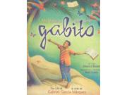 My Name Is Gabito/ Me llamo Gabito Bilingual Binding: Hardcover Publisher: Luna Rising Publish Date: 2007/11/01 Synopsis: An introduction to the life and work of the Nobel prize-winning Colombian author describes his childhood in Aracataca, Colombia, and how the things that surrounded him inspired his imagination and his desire to become a storyteller