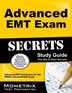 ***Includes Practice Test Questions*** Advanced EMT Exam Secrets helps you ace the NREMT Advanced EMT Exam, without weeks and months of endless studying
