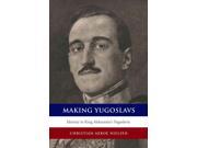 Making Yugoslavs: Identity in King Aleksandar's Yugoslavia Publisher: Univ of Toronto Pr Publish Date: 10/22/2014 Language: ENGLISH Pages: 388 Weight: 1.84 ISBN-13: 9781442627505 Dewey: 940