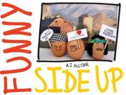 Funny Side Up Publisher: Adams Media Corp Publish Date: 6/18/2013 Language: ENGLISH Weight: 1.44 ISBN-13: 9781440557507 Dewey: 818/.602