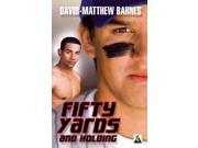 Fifty Yards and Holding Binding: Paperback Publisher: Bold Strokes Books Publish Date: 2015/03/17 Synopsis: Shortly after Victor Alvarez becomes head of a violent gang, he meets Riley, a champion high school baseball player, and their relationship develops from an unlikely friendship to a romance that contradicts everything they have ever believed