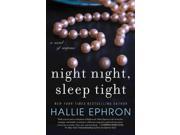 Night Night, Sleep Tight Binding: Hardcover Publisher: Harpercollins Publish Date: 2015/03/24 Synopsis: Los Angeles, 1986