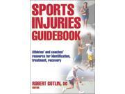 Sports Injuries Guidebook Publisher: Human Kinetics Publish Date: 6/19/2007 Language: ENGLISH Pages: 288 Weight: 2.14 ISBN-13: 9780736063395 Dewey: 617.1/027