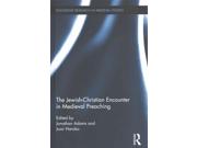 The Jewish-Christian Encounter in Medieval Preaching Routledge Research in Medieval Studies Binding: Hardcover Publisher: Taylor & Francis Publish Date: 2014/10/28 Synopsis: "This book explores the complexity of preaching as a phenomenon in the medieval Jewish-Christian encounter