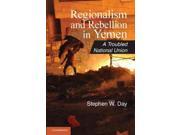 Regionalism and Rebellion in Yemen Cambridge Middle East Studies Binding: Paperback Publisher: Cambridge Univ Pr Publish Date: 2012/06/30 Synopsis: "Like other Arab revolutions in 2011, it is said that Yemen's rebellion was modeled on street protests in Tunis and Cairo