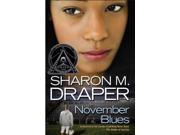 November Blues Binding: Hardcover Publisher: Atheneum Publish Date: 2007/10/23 Synopsis: A teenaged boy's death in a hazing accident has lasting effects on his pregnant girlfriend and his guilt-ridden cousin, who gives up a promising music career to play football during his senior year in high school