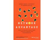 Network Advantage Binding: Hardcover Publisher: John Wiley & Sons Inc Publish Date: 2014/02/17 Language: ENGLISH Pages: 304 Dimensions: 9.50 x 6.50 x 0.75 Weight: 1.30 ISBN-13: 9781118561454